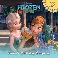 Frozen Fever: Anna's Birthday Surprise (Disney Frozen) (Pictureback(R)) Frozen Fever: Anna's Birthday Surprise (Disney Frozen) (Pictureback(R)) Paperback