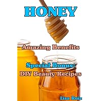Honey Miracle: Health Benefits and Recipes - Weight Loss, Diabetes, Diet and Using as a Cure With Other Natural Remedies Cinnamon, Apple Cider Vinegar, Lemon Honey Miracle: Health Benefits and Recipes - Weight Loss, Diabetes, Diet and Using as a Cure With Other Natural Remedies Cinnamon, Apple Cider Vinegar, Lemon Kindle