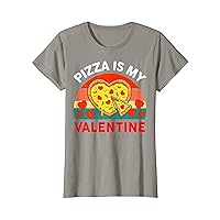 Womens Pizza Is My Valentines Day Shirt Happy Gift Funny Cute Pizza T-Shirt