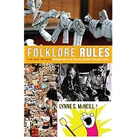 Folklore Rules: A Fun, Quick, and Useful Introduction to the Field of Academic Folklore Studies Folklore Rules: A Fun, Quick, and Useful Introduction to the Field of Academic Folklore Studies Hardcover eTextbook