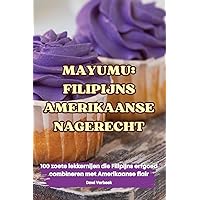 Mayumu: Filipijns Amerikaanse Nagerecht (Dutch Edition)