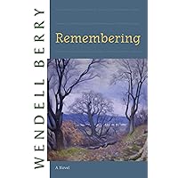Remembering: A Novel Remembering: A Novel Paperback Kindle Audible Audiobook Hardcover Audio CD