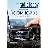 The Radio Today guide to the Icom IC-705 (Radio Today guides) The Radio Today guide to the Icom IC-705 (Radio Today guides) Paperback Kindle