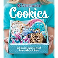 American Girl Cookies: Delicious Recipes for Sweet Treats to Bake & Share American Girl Cookies: Delicious Recipes for Sweet Treats to Bake & Share Hardcover Kindle