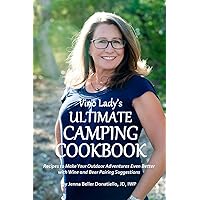 Vino Lady's Ultimate Camping Cookbook