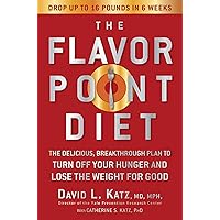 The Flavor Point Diet: The Delicious, Breakthrough Plan to Turn Off Your Hunger and Lose the Weight for Good The Flavor Point Diet: The Delicious, Breakthrough Plan to Turn Off Your Hunger and Lose the Weight for Good Hardcover Audible Audiobook Audio CD