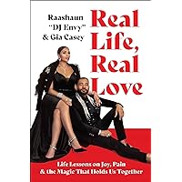 Real Life, Real Love: Life Lessons on Joy, Pain & the Magic That Holds Us Together Real Life, Real Love: Life Lessons on Joy, Pain & the Magic That Holds Us Together Hardcover Audible Audiobook Kindle Paperback