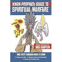 The Non-Prophet's Guide™ to Spiritual Warfare The Non-Prophet's Guide™ to Spiritual Warfare Paperback Kindle