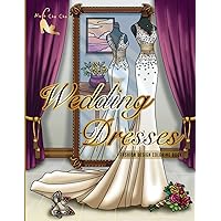 Wedding Dresses Fashion Design Coloring Book: 50 Illustrations of Beautiful Wedding Dresses Coloring Pages for Adult & Teens │Fashion Dresses coloring Book