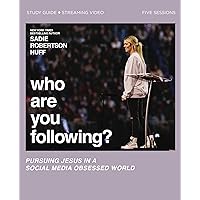 Who Are You Following? Bible Study Guide plus Streaming Video: Pursuing Jesus in a Social Media Obsessed World Who Are You Following? Bible Study Guide plus Streaming Video: Pursuing Jesus in a Social Media Obsessed World Paperback Kindle