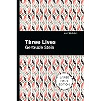 Three Lives: Large Print Edition (Mint Editions (Large Print Library)) Three Lives: Large Print Edition (Mint Editions (Large Print Library)) Kindle Audible Audiobook Hardcover Paperback Mass Market Paperback