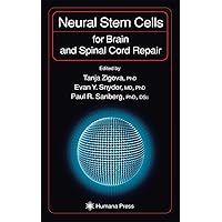 Neural Stem Cells for Brain and Spinal Cord Repair (Contemporary Neuroscience) Neural Stem Cells for Brain and Spinal Cord Repair (Contemporary Neuroscience) Hardcover Paperback