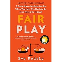 Fair Play: A Game-Changing Solution for When You Have Too Much to Do (and More Life to Live) (Reese's Book Club) Fair Play: A Game-Changing Solution for When You Have Too Much to Do (and More Life to Live) (Reese's Book Club) Paperback Audible Audiobook Kindle Hardcover Spiral-bound Audio CD