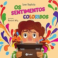Os sentimentos coloridos (Portuguese Edition) Os sentimentos coloridos (Portuguese Edition) Paperback Kindle