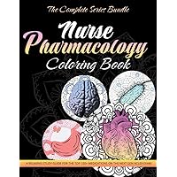 Nurse Pharmacology Coloring Book: The Complete Series Bundle - 4 Books In 1: A Relaxing Study Guide for the Top 120+ Medications on the Next Gen NCLEX Exam Nurse Pharmacology Coloring Book: The Complete Series Bundle - 4 Books In 1: A Relaxing Study Guide for the Top 120+ Medications on the Next Gen NCLEX Exam Paperback