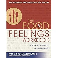 The Food and Feelings Workbook: A Full Course Meal on Emotional Health The Food and Feelings Workbook: A Full Course Meal on Emotional Health Paperback Kindle Audible Audiobook Audio CD