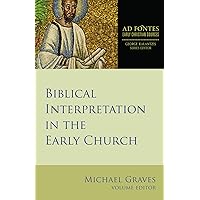 Biblical Interpretation in the Early Church (Ad Fontes: Early Christian Sources, 3) Biblical Interpretation in the Early Church (Ad Fontes: Early Christian Sources, 3) Paperback Kindle