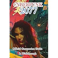 Cyberpunk 2077 Official Companion Guide & Walkthrough