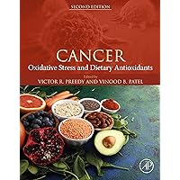 Cancer: Oxidative Stress and Dietary Antioxidants Cancer: Oxidative Stress and Dietary Antioxidants Kindle Hardcover