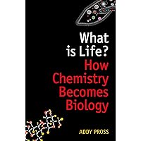What is Life?: How Chemistry Becomes Biology (Oxford Landmark Science) What is Life?: How Chemistry Becomes Biology (Oxford Landmark Science) Kindle Paperback Audible Audiobook Hardcover MP3 CD