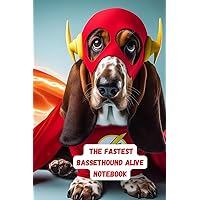 THE FASTEST BASSETHOUND ALIVE NOTEBOOK (Italian Edition)