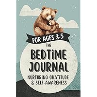 Gratitude Journal for Kids Ages 3-5: A daily 3-minute gratitude journal for kids with tailored guided prompts to help develop self-awareness, nurture ... and cultivate lasting positive habits