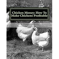 Chicken Money: How To Make Chickens Profitable