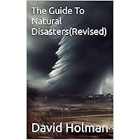 The Guide To Natural Disasters(Revised) The Guide To Natural Disasters(Revised) Kindle Paperback