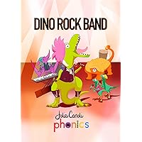 Dino Rock Band: A Rhyming Phonics Adventure (Jolie Canoli Phonics) Dino Rock Band: A Rhyming Phonics Adventure (Jolie Canoli Phonics) Paperback Kindle