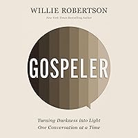 Gospeler: Turning Darkness into Light One Conversation at a Time Gospeler: Turning Darkness into Light One Conversation at a Time Paperback Audible Audiobook Kindle