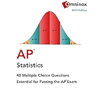AP Statistics: 40 multiple choice practice questions: Essential for passing the 2017 exam AP Statistics: 40 multiple choice practice questions: Essential for passing the 2017 exam Kindle