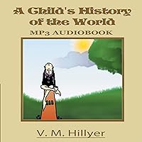 A Child's History of the World A Child's History of the World Paperback Kindle Audible Audiobook Hardcover Mass Market Paperback MP3 CD Library Binding