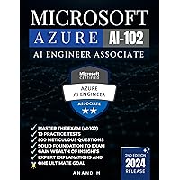 MICROSOFT AZURE AI ENGINEER ASSOCIATE | MASTER THE EXAM (AI-102): 10 PRACTICE TESTS, 500 RIGOROUS QUESTIONS, GAIN WEALTH OF INSIGHTS, EXPERT EXPLANATIONS AND ONE ULTIMATE GOAL MICROSOFT AZURE AI ENGINEER ASSOCIATE | MASTER THE EXAM (AI-102): 10 PRACTICE TESTS, 500 RIGOROUS QUESTIONS, GAIN WEALTH OF INSIGHTS, EXPERT EXPLANATIONS AND ONE ULTIMATE GOAL Kindle Paperback
