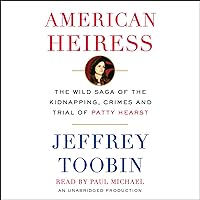 American Heiress: The Wild Saga of the Kidnapping, Crimes and Trial of Patty Hearst American Heiress: The Wild Saga of the Kidnapping, Crimes and Trial of Patty Hearst Audible Audiobook Paperback Kindle Hardcover Audio CD