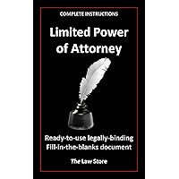 Limited Power of Attorney: Ready-to-Use Legally-Binding Fill-in-the-Blanks Document Limited Power of Attorney: Ready-to-Use Legally-Binding Fill-in-the-Blanks Document Kindle Paperback