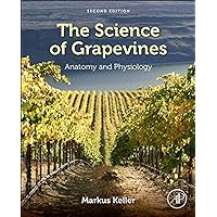 The Science of Grapevines: Anatomy and Physiology The Science of Grapevines: Anatomy and Physiology Hardcover eTextbook