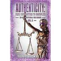 Authenticity: From Destruction to Discipline