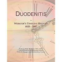 Duodenitis: Webster's Timeline History, 1825 - 2007