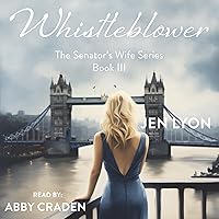 Whistleblower: The Senator's Wife Series, Book III Whistleblower: The Senator's Wife Series, Book III Audible Audiobook Kindle Paperback