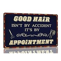 Hair Isn't By Accident Its By Appointment Metal Tin Sign Hair Dresser Decor Signs Hair Salon Art Plaque Home Wall Decoration 8x12 Inches