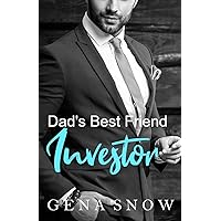 Dad's Best Friend Investor: Age Gap Romance (Dad's Forbidden Best Friend Book 8) Dad's Best Friend Investor: Age Gap Romance (Dad's Forbidden Best Friend Book 8) Kindle