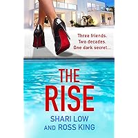 The Rise: As seen on ITV - a gritty, glamorous thriller from Shari Low and TV's Ross King (The Hollywood Thriller Trilogy Book 1) The Rise: As seen on ITV - a gritty, glamorous thriller from Shari Low and TV's Ross King (The Hollywood Thriller Trilogy Book 1) Kindle Audible Audiobook Hardcover Paperback Audio CD