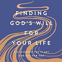 Finding God's Will for Your Life: Discovering the Plans God Has for You Finding God's Will for Your Life: Discovering the Plans God Has for You Audible Audiobook Hardcover Kindle