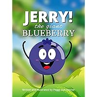 JERRY! THE GIANT BLUEBERRY JERRY! THE GIANT BLUEBERRY Kindle