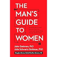 The Man's Guide to Women: Scientifically Proven Secrets from the Love Lab About What Women Really Want The Man's Guide to Women: Scientifically Proven Secrets from the Love Lab About What Women Really Want Hardcover Audible Audiobook Kindle MP3 CD