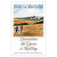 Downstairs the Queen is Knitting Downstairs the Queen is Knitting Paperback Kindle Mass Market Paperback