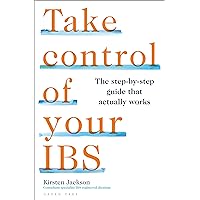 Take Control of your IBS: The step-by-step guide that actually works Take Control of your IBS: The step-by-step guide that actually works Kindle Paperback Audible Audiobook