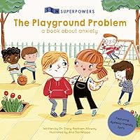 The Playground Problem: A Book about Anxiety (SEN Superpowers) The Playground Problem: A Book about Anxiety (SEN Superpowers) Hardcover Kindle Paperback