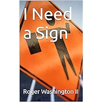 I Need a Sign I Need a Sign Kindle