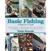 Basic Fishing: A Beginner's Guide Basic Fishing: A Beginner's Guide Paperback Kindle Hardcover Spiral-bound